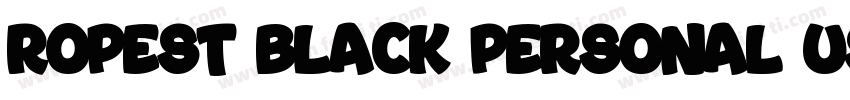 Ropest Black PERSONAL USE ONLY字体转换